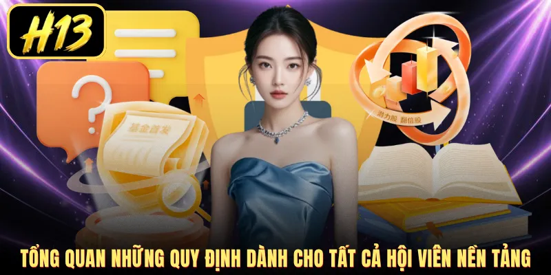 Tổng quan những quy định dành cho tất cả hội viên nền tảng